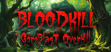 BLOODKILL: Goreblast Overkill-Cover-Art