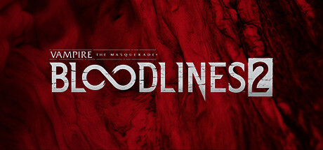 Okładka gry Vampire: The Masquerade - Bloodlines 2